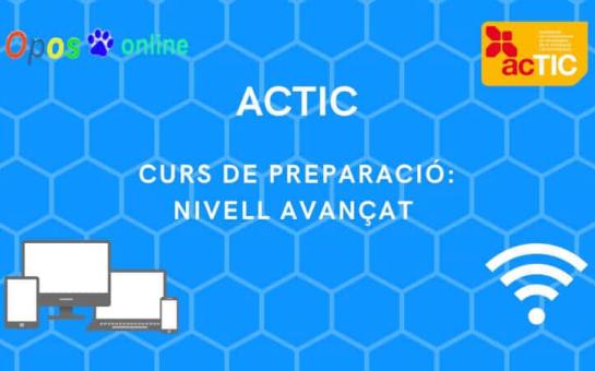 ACTIC - Curs de preparació Nivell AVANÇAT