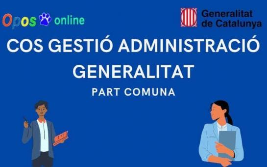Cos de Gestió de la Generalitat - Part Comuna - Temari JULIOL 2022