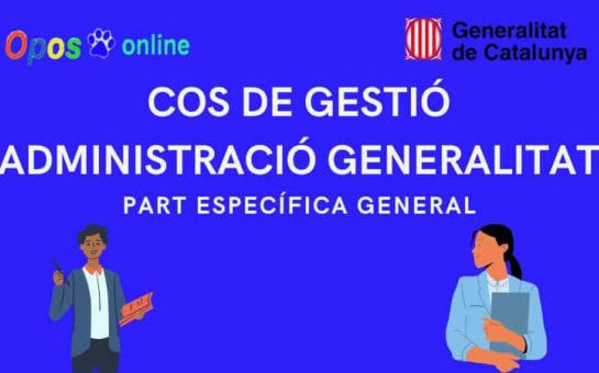 Cos de Gestió de la Generalitat - Part Específica General-Temari JULIOL 2022